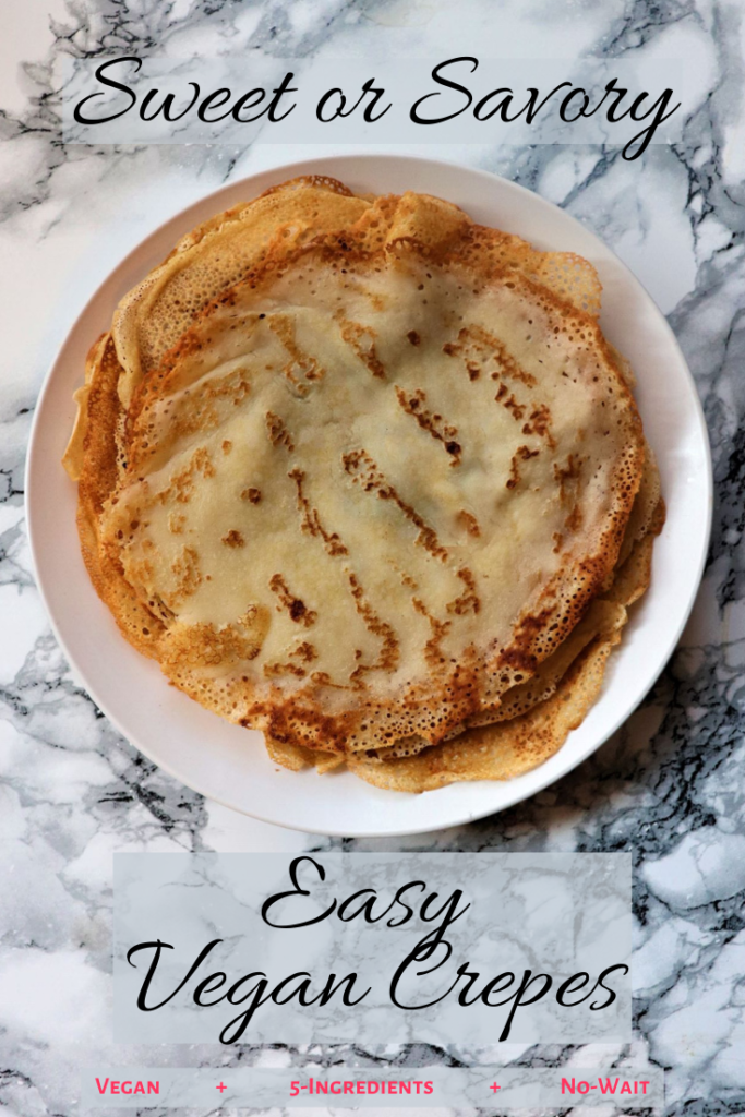 No-Wait, Sweet or Savory Easy Vegan Crepes - Very Vegan Val